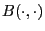 $B(\cdot,\cdot)$