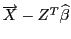 $\overrightarrow{X}-Z^{T}\widehat{\beta}$