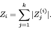 \begin{displaymath}Z_i=\sum_{j=1}^k \vert Z_j^{(i)}\vert.\end{displaymath}